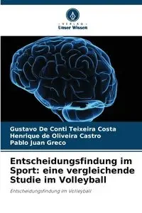 Entscheidungsfindung im Sport - Gustavo De Conti Teixeira Costa