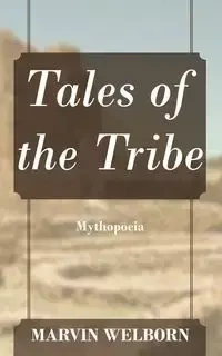 Tales of the Tribe - Marvin Welborn