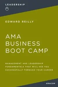 AMA Business Boot Camp - Edward Reilly
