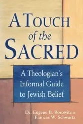 A Touch of the Sacred - Eugene B. Borowitz Dr.