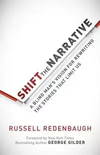 Shift the Narrative - Russell Redenbaugh
