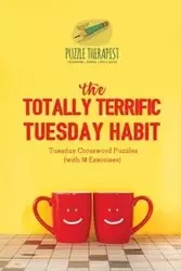 The Totally Terrific Tuesday Habit | Tuesday Crossword Puzzles (with 50 Exercises) - Puzzle Therapist