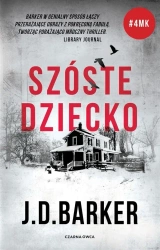 Trylogia 4MK T.3 Szóste dziecko w.2 - J.D Barker, Agata Ostrowska
