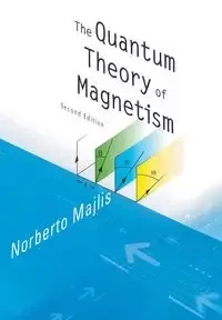 QUANTUM THEORY OF MAGNETISM,THE(2ED) - NORBERTO MAJLIS