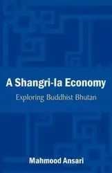 A Shangri-La Economy - Ansari Mahmood