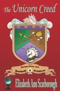 The Unicorn Creed - Elizabeth Ann Scarborough