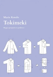 Tokimeki. Magia sprzątania w praktyce - Marie Kondo, Magdalena Macińska