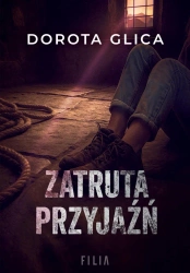 eBook Zatruta przyjaźń - Dorota Glica epub mobi