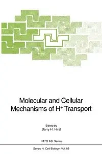 Molecular and Cellular Mechanisms of H+ Transport - Hirst Barry H.