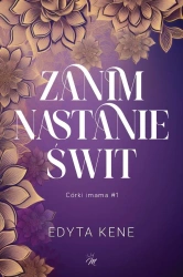 Córki imama T.1 Zanim nastanie świt - Edyta Kene