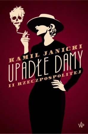 eBook Upadłe damy II Rzeczpospolitej - Kamil Janicki epub mobi