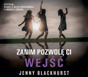 audiobook Zanim pozwolę Ci wejść - Jenny Blackhurst