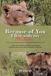 Because of You I Live with My Passions - Joseph Di