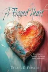 A Frayed Heart - Edison Tiffany