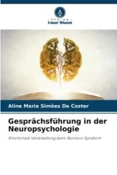 Gesprächsführung in der Neuropsychologie - Aline Maria Simões De Coster