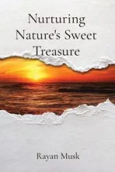 Nurturing Nature's Sweet Treasure - Musk Rayan
