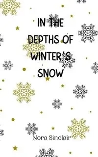 In the Depths of Winter's Snow - Nora Sinclair