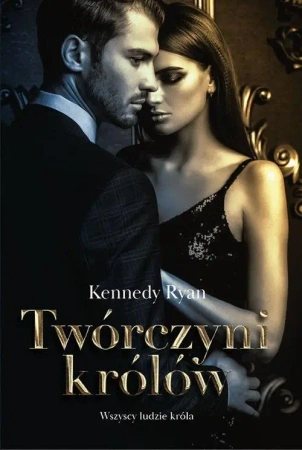 Twórczyni królów - Ryan Kennedy