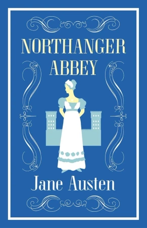 Northanger Abbey. Alma Evergreens - Jane Austen