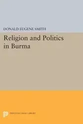 Religion and Politics in Burma - Donald Eugene Smith