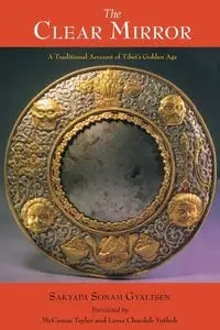The Clear Mirror - Gyaltsen Sakyapa Sonam