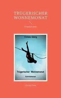 Trügerischer Wonnemonat - Christa Glang