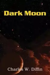 Dark Moon - Charles W. Diffin