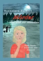 Mörder sind auch nur Menschen - Hannelore Deinert