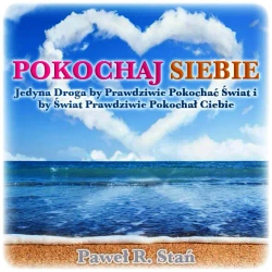 audiobook Pokochaj Siebie (tylko dla kobiet) - Paweł Stań R.