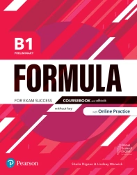 Formula. B1 Preliminary. Coursebook with Digital Version, Online Practice and digital resources. Wit - Sheila Dignen, Lindsay Warwick