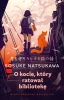 O kocie, który ratował bibliotekę - Sosuke Natsukawa