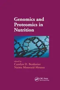 Genomics and Proteomics in Nutrition - Berdanier Carolyn D.
