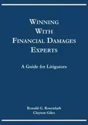 Winning with Financial Damages Experts - Rosenfarb Ronald G.