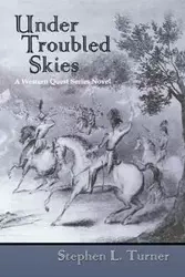 Under Troubled Skies - Turner Stephen L.