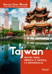 eBook Tajwan. Nocne targi, herbata z tapioką i e-demokracja - Dorota Chen-Wernik epub mobi