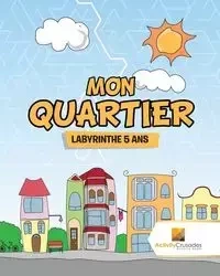 Mon Quartier - Activity Crusades