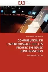 Contribution de l''apprentissage sur les projets systèmes d''information - DIAZ-PINZON-B