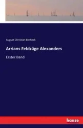 Arrians Feldzüge Alexanders - August Christian Borheck