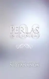 Perlas en el Sendero - Nityananda Swami