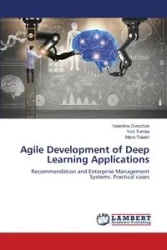Agile Development of Deep Learning Applications - Valentina Dvorzhak