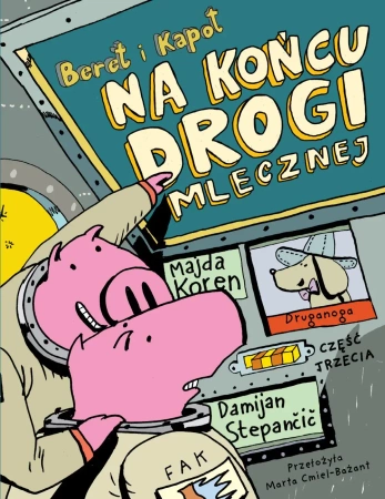 Beret i Kapot. Na końcu Drogi Mlecznej - Majda Koren