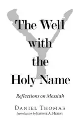 The Well with the Holy Name - Thomas Daniel