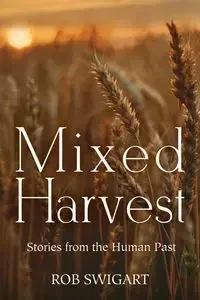 Mixed Harvest - Rob Swigart