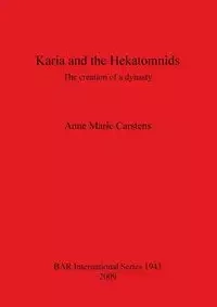 Karia and the Hekatomnids - Anne Marie Carstens
