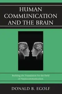Human Communication and the Brain - Donald B. Egolf