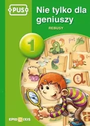 PUS Nie tylko dla geniuszy 1 Rebusy - Bogusław Świdnicki