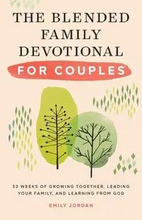 The Blended Family Devotional for Couples - Jordan Emily