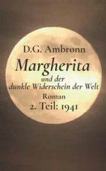 Margherita und der dunkle Widerschein der Welt - Ambronn D.G.