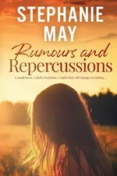 Rumours and Repercussions - May Stephanie