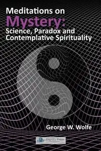 Meditations on Mystery - George W. Wolfe